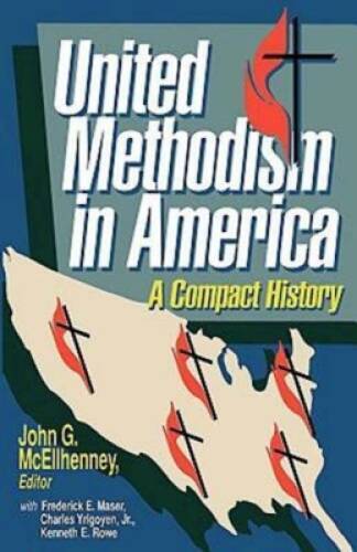 United Methodism in America: A Compact History – Paperback – GOOD