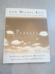 Prayers: A Communion with Our Creator – paperback Don Miguel Ruiz|Janet Mill…