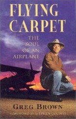 Flying Carpet: The Soul of an Airplane Greg Brown hardcover Collectible – Like