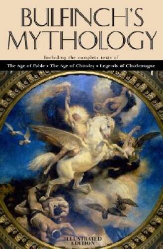 Bulfinchs Mythology – Hardcover By Bulfinch, Thomas – ACCEPTABLE
