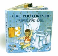 Love You Forever – Board book By Munsch, Robert – VERY GOOD
