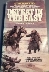 Defeat in the East by Juergen Thorwald (1980 Bantam War Book 1980 – Publ 1951)