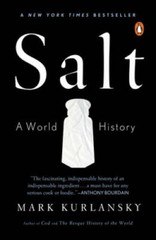 Salt: A World History – Paperback By Kurlansky, Mark – ACCEPTABLE