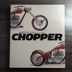 Art of the Chopper by Tom Zimberoff Coffee Table Book
