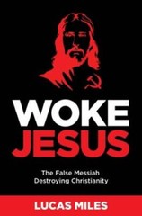 Woke Jesus: Saving America from a False Messiah – Hardcover – VERY GOOD