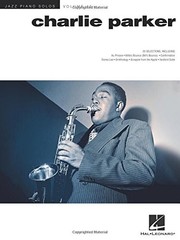 CHARLIE PARKER: JAZZ PIANO SOLOS SERIES VOLUME 40 By Brent Edstrom