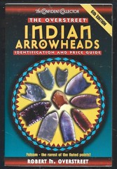 The Overstreet Indian Arrowheads ID & Price Guide-6th Edition-972 pages-1999