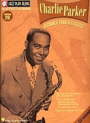 CHARLIE PARKER: JAZZ PLAY-ALONG VOLUME 26 (JAZZ PLAY-ALONG