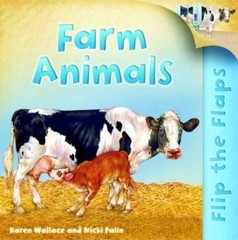 Flip The Flaps: Farm Animals: Farm Animals by Karen Wallace