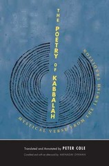 The Poetry of Kabbalah: Mystical Verse – Paperback, by Cole Peter – Very Good