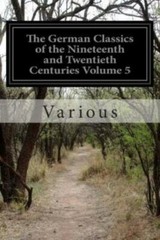 The German Classics Of The Nineteenth And Twentieth Centuries Volume 5: Mas…
