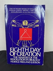 The Eighth Day of Creation Horace Freeland Judson Tradebook DNA Biology 1979