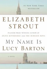 My Name Is Lucy Barton: A Novel – Elizabeth Strout, 1400067693, hardcover