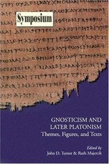 Gnosticism and Later Platonism: Themes, Figures, and Texts (Symposium Series (So