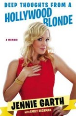 Deep Thoughts From a Hollywood Blonde – Hardcover By Garth, Jennie – GOOD