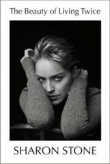 The Beauty of Living Twice – Hardcover By Stone, Sharon – GOOD
