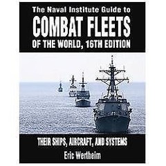 The Naval Institute Guide to Combat Fleets of the World : Their Ships, Air…