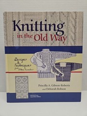 Knitting in the Old Way 2004 Revised & Expanded Hardcover 85 Examples 15 Plans