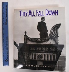 They All Fall Down: Richard Nickel’s Struggle to Save America’s Architecture