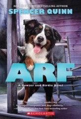 Arf: A Bowser and Birdie Novel – paperback, 054564335X, Spencer Quinn