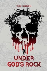 Under God’s Rock by Urban, Tim