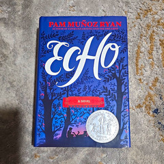 Echo Hardcover Novel by Pam Muñoz Ryan Young Adult Fiction Book