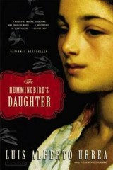 The Hummingbird’s Daughter – Paperback By Urrea, Luis Alberto – GOOD