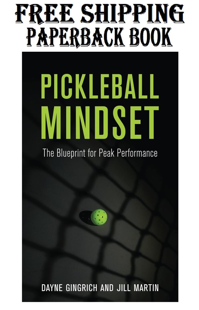 Pickleball Mindset: The Blueprint for Peak Performance