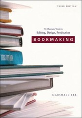 Bookmaking : Editing, Design, Production Paperback Marshall Lee