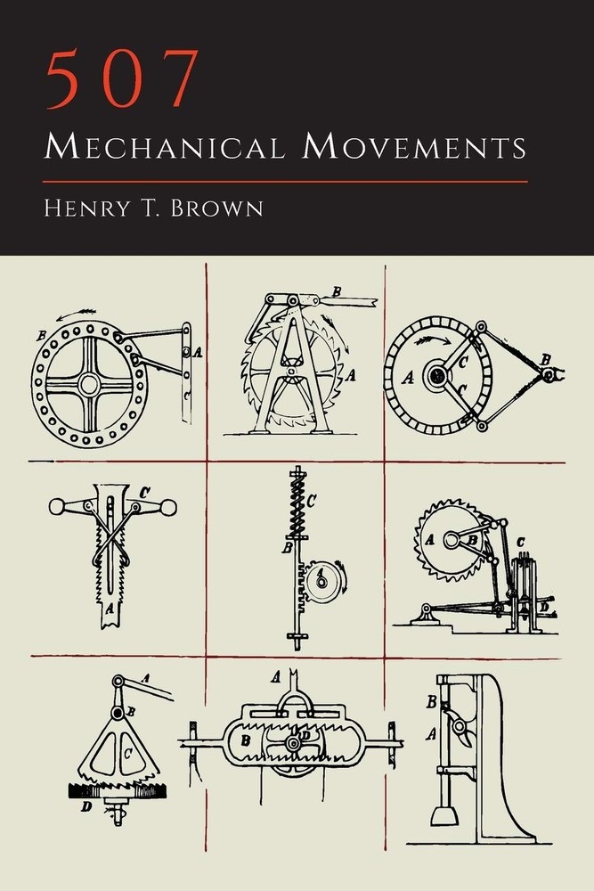 507 Mechanical Movements Paperback by Henry T Brown