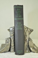 My Life and Work by Henry Ford in Collaboration with Samuel Crowther 1922 HC