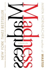 Madness: A Bipolar Life – paperback Hornbacher, Marya