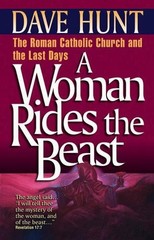 Dave Hunt A Woman Rides the Beast (Paperback)