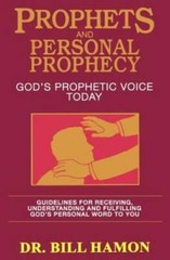 Prophets and Personal Prophecy (Volume 1) – Paperback By Bill Hamon – GOOD