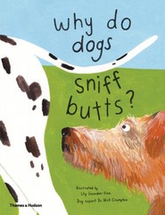 Why Do Dogs Sniff Butts?: Curious Questions About Your Favorite Pets – GOOD