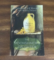 The Moonshiner’s Daughter by Donna Everhart (2019, TPB) FREE SHIPPING