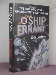 1st, signed by 2, The Ship Errant by Jody Lynn Nye (McCaffrey’s Ship Who series)