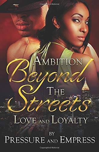 Ambition Beyond the Streets: Love and Loyalty (Volume 1) – Paperback – GOOD
