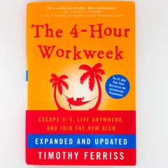 The 4-Hour Workweek by Timothy Ferriss, Hardcover Self-Help Book, 448 Pages