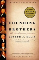 Founding Brothers: The Revolutionary Generation – Paperback – VERY GOOD