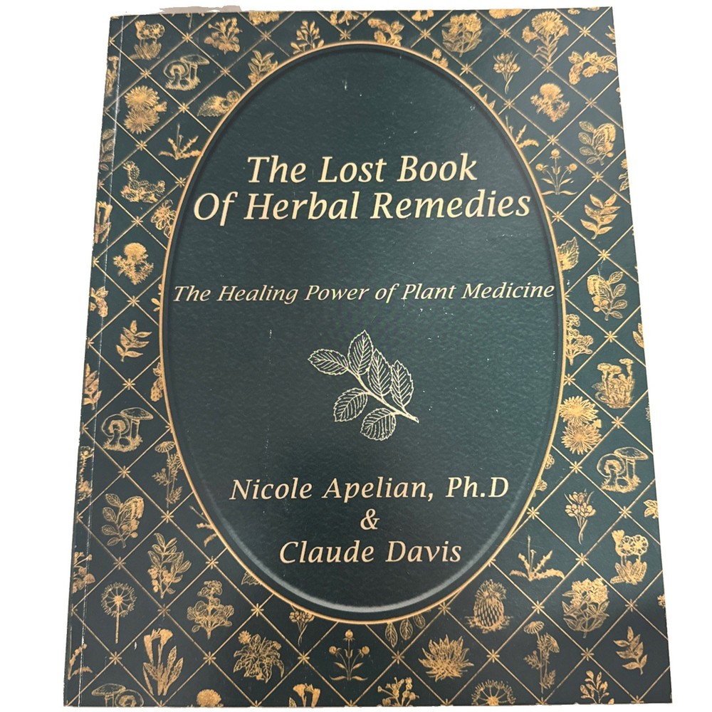The Lost Book of Herbal Remedies: The Healing Power of Plant Medicine