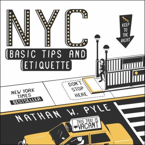 NYC Basic Tips and Etiquette – Paperback By Pyle, Nathan W. – VERY GOOD