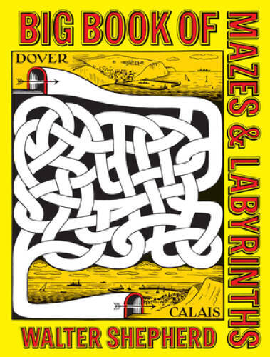 Big Book of Mazes and Labyrinths (Dover Children’s Activity Books) – VERY GOOD