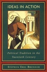 Ideas in Action : Political Tradition in the Twentieth Century Ha