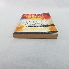 Seventy Reasons for Speaking in Tongues – Softcover by Bill Hamon – NO MARKS!