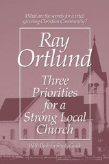 Three Priorities for a Strong Local Church Paperback Ray Ortlund