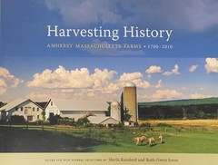 Harvesting History, Amherst Massachusetts Farms, 1700=2010
