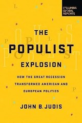 The Populist Explosion: How the – Paperback, by Judis John B. – Acceptable n
