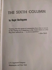The Sixth Column by Roger Burlingame~First Edition 1962 HC FORMER LIBRARY BOOK