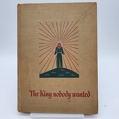 The King Nobody Wanted Langford 1948 First Illustrated Westminster Press